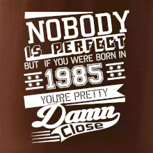 Nobody is perfect - 1985