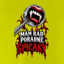 Mám rád pořádné špičáky