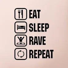Eat sleep rave repeat