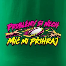 Problémy si nech, míč mi přihraj