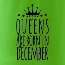 Queens are born in December