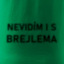 Nevidím i s brejlema Nevidím i s brejlema