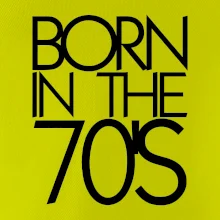 Born In The 70's