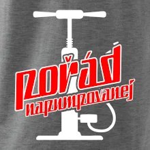 Pořád napumpovanej