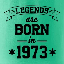 Legends are born in 1973