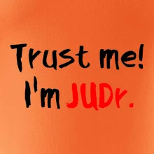 Trust me I´m  JUDr. / Věř mi jsem právník