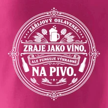 Zraje jako víno, fuguje na pivo