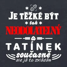 Je těžké být neodolatelný tatínek