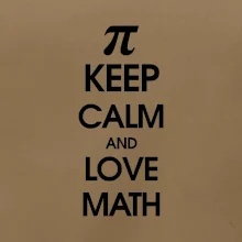 Keep calm and love math