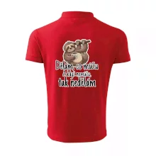 Dělám, co můžu. A když nemůžu, tak nedělám.