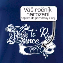Born to ride - Vlastní ročník