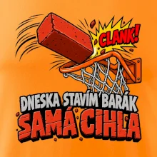 Dneska stavím barák samá cihla