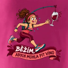 Běžím abych mohla pít víno