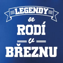 Legendy se rodí v březnu
