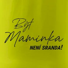 Být maninkou není sranda