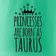 Princesses are born as Taurus - Býk