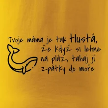Tvoje mama je tak tlustá - moře
