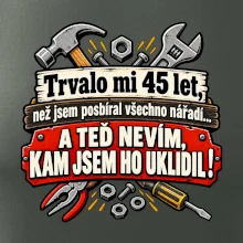 Trvalo mi 45 let, než jsem posbíral všechno nářadí