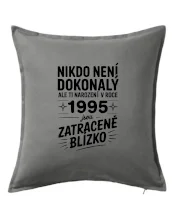 Nikdo není dokonalý ale ti narození v roce 1995 jsou zatraceně blízko