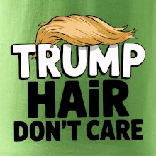Trump hair dont care