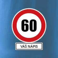 Dopravní značka - rychlost 60 - váš nápis