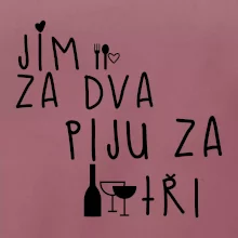 Jím za dva / Piju za tři