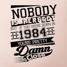Nobody is perfect - 1984