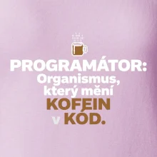 ROGRAMÁTOR Organismus, který mění kofein v kód