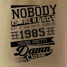 Nobody is perfect - 1985