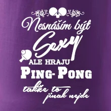 Nesnáším být Sexy - Ping Pong