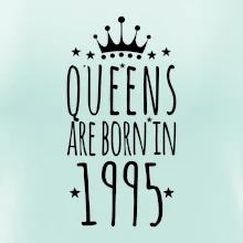 Queens are born in 1995