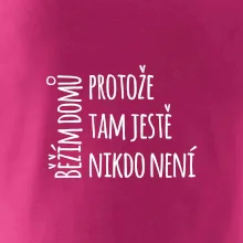 Běžím domů protože tam ještě nikdo není