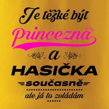 Je těžké být princezna - Hasička