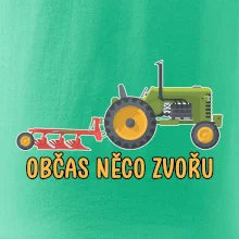 Traktor občas něco zvoře