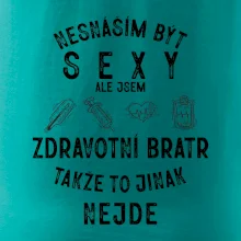 Nesnáším být sexy zdravotní bratr