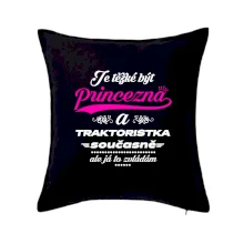 Je těžké být princezna traktoristka