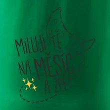 Miluju tě na měsíc a zpět