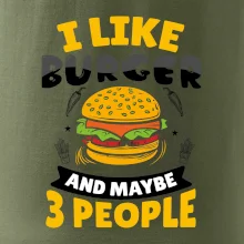 I like burger and maybe 3 people