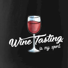 Wine tasting is my sport