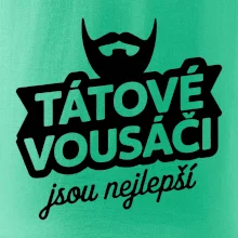 Tátové vousáči jsou nejlepší