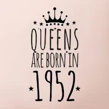 Queens are born in 1952