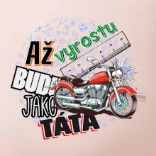 Až vyrostu budu jako táta - klasická motorka