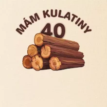 Mám kulatiny 40