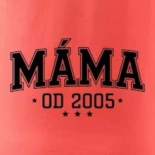 Máma od roku (váš ročník)
