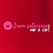 Jsem princezna, no a co!