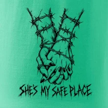 She's my safe place