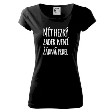 Mít hezký zadek není žádná prdel Mít hezký zadek není žádná prdel
