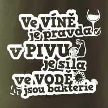 Ve víně je pravda, v pivu síla, ve vodě bakterie