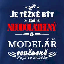 Je těžké být neodolatelný modelář