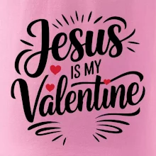 Jesus is my valentine